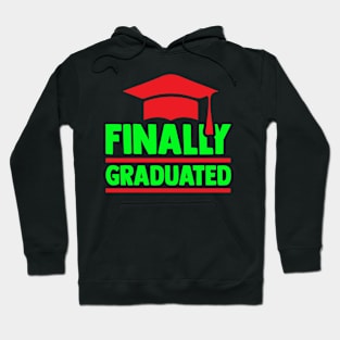 Finally Graduated T Shirt For Women Men Hoodie